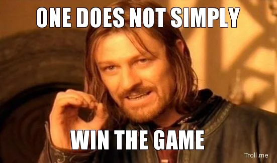 awww.troll.me_images_boromir_one_does_not_simply_win_the_game.webp